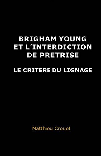 Brigham Young et l'interdiction de prêtrise