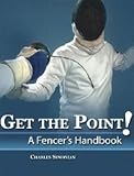 Get the Point! A Fencer's Handbook, Simonian, Charles, 0757529151