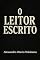 Livro O LEITOR ESCRITO