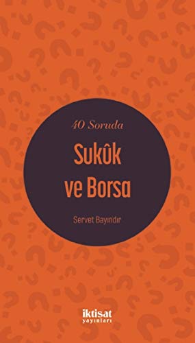 40 Soruda Sukûk ve Borsa [Paperback] Dr. Servet Bayındır at Amazon