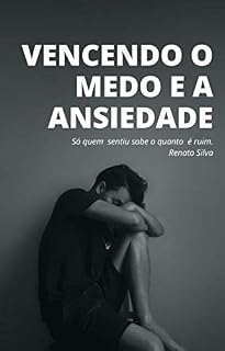 Livro Vencendo o Medo e a Ansiedade