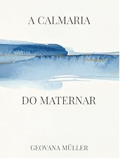 Livro A Calmaria do Maternar