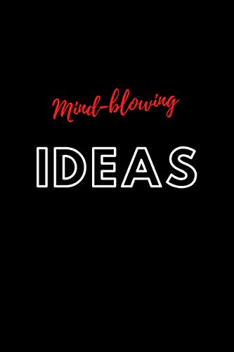 Mind-Blowing Ideas: Notebook Journal