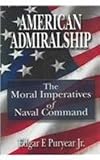 Book cover for American Admiralship: The Moral Imperatives of Naval Command