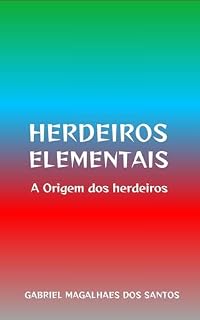 Livro Herdeiros Elementais: a Origem dos Herdeiros