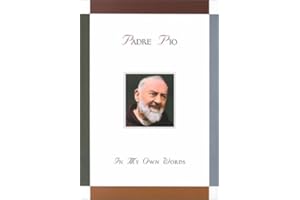 Padre Pio: In My Own Words