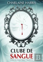 Clube de Sangue A Saga do Sangue Fresco - Volume III (Portuguese Edition)