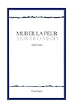 Murer la peur : Edition bilingue français-portugais by 