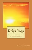 Kriya Yoga: Continuing the Lineage of Enlightenment by Ryan Kurczak