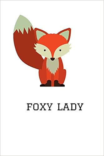 Foxy Lady: Fox Notebook, 110 Pages, 6 