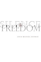 Silence and Freedom (Stanford Law Books)