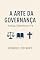 Livro A Arte de Governar: Justiça, Sabedoria e Fé