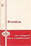 The Layman's Bible Commentary Vol 3 - The Book of Exodus