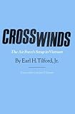 Crosswinds: The Air Force's Setup in Vietnam (Texas A & M University Military History)