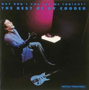 Why Don't You Try Me Tonight?: The Best Of Ry Cooder