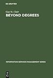 Beyond Degrees : Professional Learning in the Information Services Environment, St. Clair, Guy, 3598243693