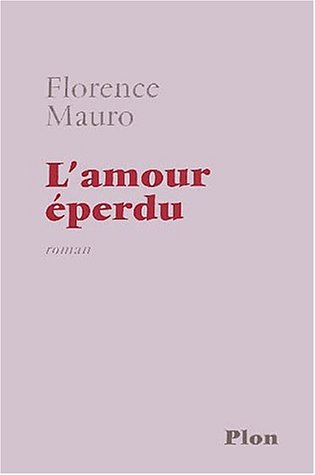 L' amour éperdu