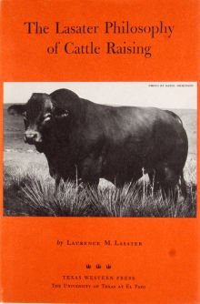The Lasater Philosophy of Cattle Raising, by Laurence M. Lasater The Lasater Philosophy of Cattle Raising, by Laurence M. Lasater