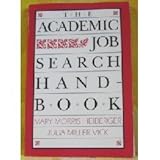 The Academic Job Search Handbook, Heiberger, Mary Morris and Vick, Julia M., 0812213750