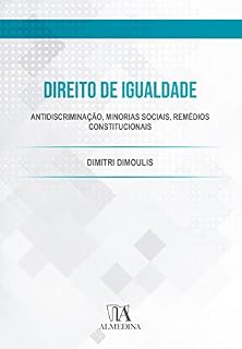 Livro Direito de igualdade: antidiscriminação, minorias sociais, remédios constitucionais