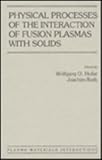 Physical Processes of the Interaction of Fusion Plasma with Solids, , 0123515300