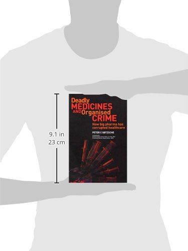 Deadly Medicines and Organised Crime: How Big Pharma Has Corrupted Healthcare