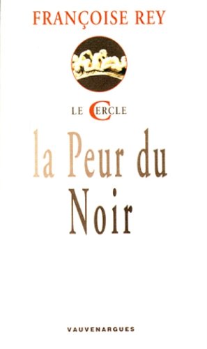 La Peur du noir by Françoise Rey
