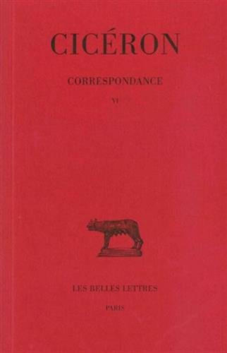 Correspondance (Collection Des Universites De France Serie Latine) (French Edition) by CICÉRON