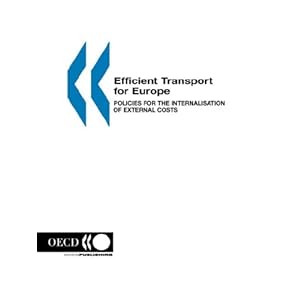 Efficient Transport for Europe: Policies for the Internalisation of External Costs