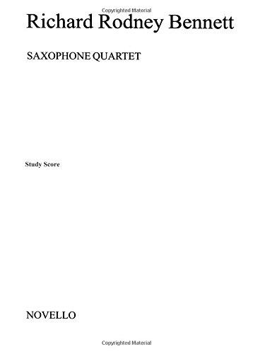 Richard Rodney Bennett: Saxophone Quartet (Study Score)