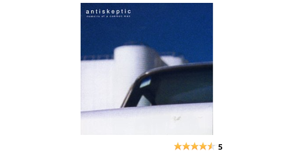 Antiskeptic Memoirs Of A Common Man Amazon Com Music