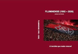 Livro FLUMINENSE (1902 – 2026): A torcida que mais cresce!
