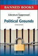 Literature Suppressed on Political Grounds (Banned Books) by Nicholas J Karolides