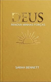 Livro DEUS RENOVA MINHAS FORÇAS: 30 Dias para Vencer o Cansaço Mental, o Esgotamento e Reencontrar o Ânimo (Coleção Jornada da Alma)