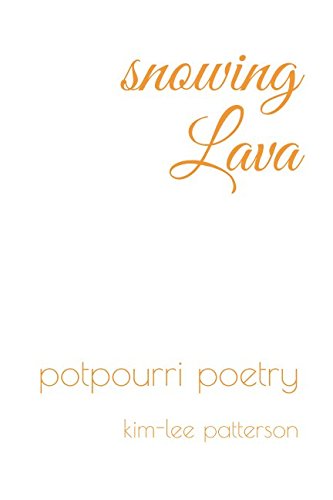 Snowing lava: potpourri poetry