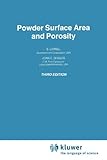 Powder Surface Area and Porosity, Lowell, S. and Shields, Joan E., 9048140056