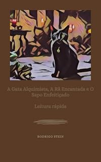 Livro A Gata Alquimista, a Rã Encantada e o Sapo Enfeitiçado