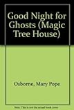 A Goodnight for Ghosts (Magic Tree House)