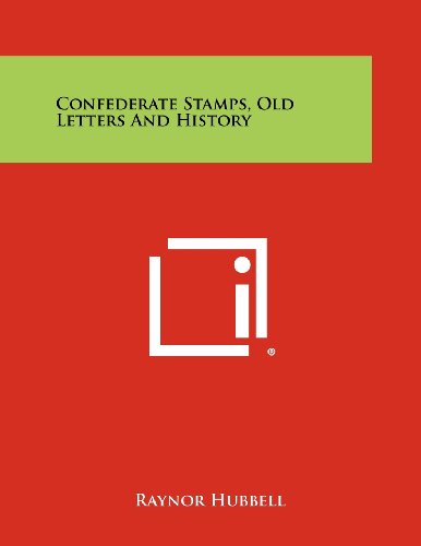 Confederate Stamps, Old Letters and History