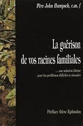 Guérison de vos racines familiales