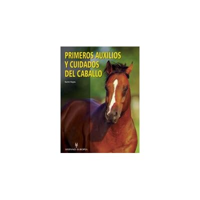 Primeros auxilios y cuidados del caballo Primeros auxilios y cuidados del caballo