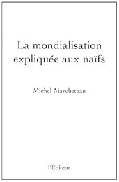 La  mondialisation expliquée aux naïfs