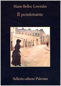 Marie Belloc Lowndes - Il pensionante (1999)