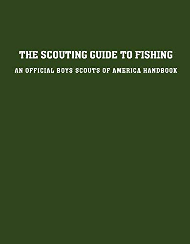 The Scouting Guide to Basic Fishing: An Officially-Licensed Book of the Boy Scouts of America: 200 E - //coolthings.us