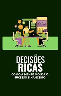 Livro Decisões Ricas: Como a Mente Molda o Sucesso Financeiro