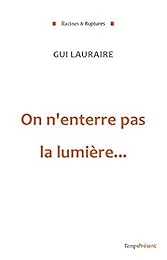 On n'enterre pas la lumière
