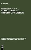 Structuralist Theory of Science : Focal Issues, New Results, , 3110140756