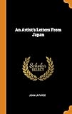 An Artist's Letters from Japan by John La Farge