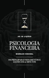 Livro As 10 Lições - Psicologia Financeira - Morgan Housel