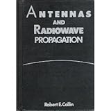 Antennas and Radiowave Propagation, Collin, Robert E., 0070118086